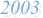 2003