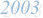 2003
