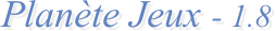 Planète Jeux - 1.8